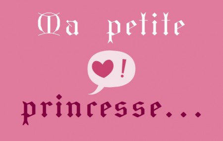 MA PETITE PRINCESSE
